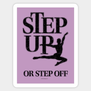 Step Up Or Step Off Sticker